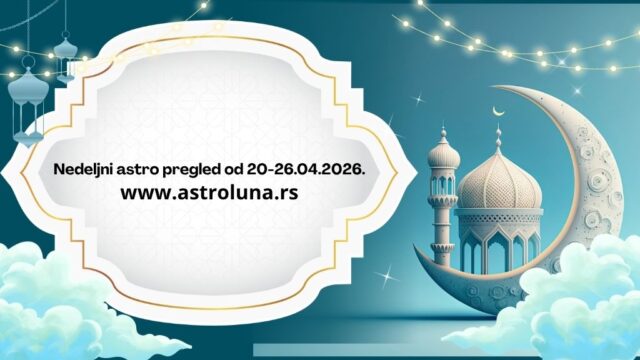 Nedeljni astro pregled od 20-26.04.2026