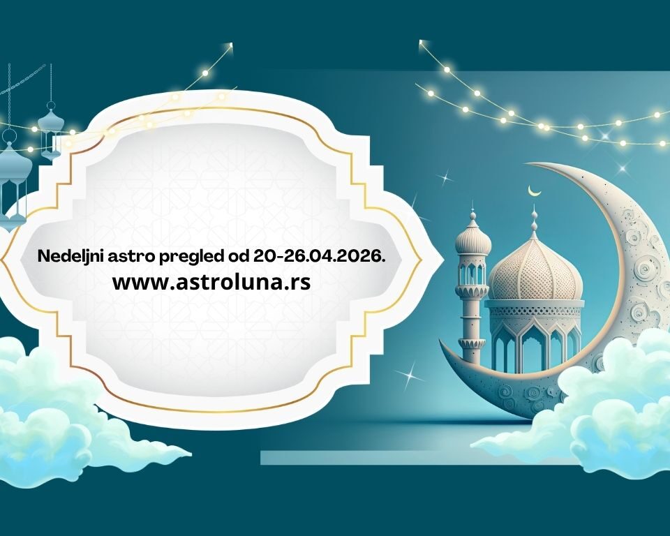 Nedeljni astro pregled od 20-26.04.2026